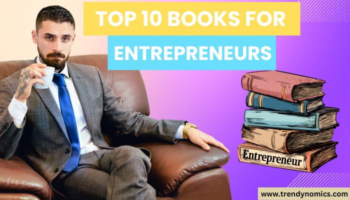 Top 10 Books For Entrepreneurs